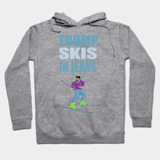 Trump Skis in Jeans Hoodie